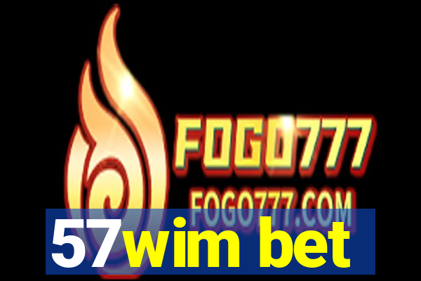 57wim bet